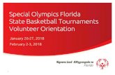 Special Olympics Florida State Basketball Tournaments ... Emcee-announcing the awards presentation (script will be available) • Presenter-places medals onto athletes • Pillow holder-holds
