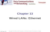 Chapter 13 Wired LANs: Ethernet - Universidade Federal do ...zegonc/material/Redes_de_Computadores/Ethernet... · McGraw-Hill 13-1 IEEE STANDARDS Ethernet: It is a LAN protocol that