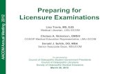 Preparing for Licensure  · PDF filePreparing for Licensure Examinations Lisa Travis, ... systems courses and more questions.” –Score of 500 . ...
