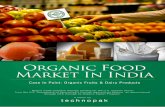 Organic Food Market In India - Global Organic Trade GAPS AND RECOMMENDATIONS 01 116 EXECUTIVE SUMMARY ABOUT TECHNOPAK RESEARCH METHODOLOGY 02 118 CONSUMER PERCEPTION FRUITS AND DAIRY