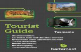 Tasmania Tourist Guide EDIT NEW - Bartercard New · PDF filekitchen and laundry. Basics like tea, ... separate laundry and a large ... irons/ironing boards. Cot available, laundry,