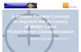A Unique System Concept to Improve the Accuracy of … Parameter Analyzer** Keithley 4200 or Agilent ... Verification with SiGe HBT. ... Improve the Accuracy of Wafer-Level Flicker-Noise