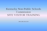KENTUCKY NON-PUBLIC SCHOOLS COMMISSION SITE VISITOR TRAINING …kynpsc.org/CMS/Data/files/Catholic School-Site Visitor Training... · Kentucky Non-Public Schools Commission SITE VISITOR