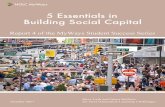 5 Essentials in Building Social Capital · PDF fileSocial capital, as described by Ricardo Stanton-Salazar, consists of “resources and social support embedded in one’s networks