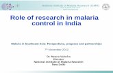 Role of research in malaria control in India - mmv.org · PDF file• Rural Malaria Paradigm ... •Marketing permission for RDTs ... The formulations should be phased out from the