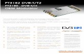 PT3182 DVB-T/T2 OEM Modulator - protelevision.comprotelevision.com/wp-content/uploads/2017/06/DVB-TH_T2.pdf · The PT3182 DVB-T2 OEM ProTelevision Technologies’ Software defined