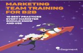 MARKETING TEAM TRAINING FOR B2B - inSegment · PDF filelifecycle of your customers, ... In order to take advantage of this new social media landscape, ... as well as for SEO optimization