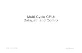 Multi-Cycle CPU: Datapath and Controlcseweb.ucsd.edu/classes/su06/cse141/slides/s07-multicyc-1up.pdf · Multi-Cycle CPU: Datapath and Control. ... • other advantages => reuse of