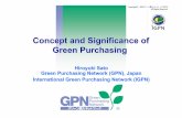 Concept and Significance of Green Purchasing - IGPN by H Sato (English).pdf · Concept and Significance of Green Purchasing ... Green Purchasing Network (GPN), Japan International