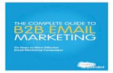 THE COMPLETE GUIDE TO B2B EMAIL - DMNews.commedia.dmnews.com/documents/54/complete_guide_to_email_13401.pdf · The Complete Guide to B2B Email Marketing 5. Compiling Good Lists It