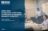APEC 2016 Component Level Safety Certification in · PDF fileComponent Level Safety Certification in Systems-IEC60747-17/UL1577. ... leakage and erosion Only Polymer Based Insulation