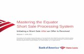 Mastering the Equator Short Sale Processing System afteranofferisreceived.pdf · Mastering the Equator Short Sale Processing System ... LLC and used herein under limited license for