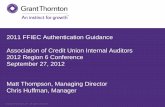 2011 FFIEC Authentication Guidance Association of … MattThompson - 2011...2011 FFIEC Authentication Guidance Association of Credit Union Internal Auditors 2012 Region 6 Conference