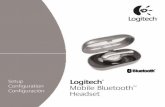 Logitech Configuration Mobile Bluetooth Configuración · PDF fileC. Volume control and mute button ... Charge your Mobile Bluetooth™ Headset using the charger/carrying ... Press