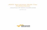 AWS Serverless Multi-Tier Architectures · PDF fileAWS Serverless Multi-Tier Architectures Using Amazon API Gateway and AWS ... not create any warranties, ... backend that remains