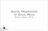 DIGITAL PRESERVATION OF SOCIAL MEDIA · PDF fileSOCIAL MEDIA TYPES •Webpages blogs / microblogs Blogger, WordPress, Twitter wikis DTS Technical Architecture, Ballotpedia, Emergency