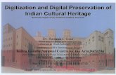 Digitization and Digital Preservation of Indian Cultural ... · PDF fileDigitization and Digital Preservation of Indian Cultural Heritage Multimedia Digital Library Initiatives at