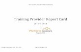 Training Provider Report Card - Workforce Solutions ... · PDF fileTraining Provider Report Card 2010 ... Industrial Machinery ... 2014 Page 6 of 58 August 2016 Training Outcomes by
