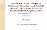 Impact of Climate Changes on Catchment Hydrology and ...swat.tamu.edu/media/56538/b2-3-joshi.pdf · - Runoff Correlations in Karjan Reservoir Basin ... of Baroda, Vadodara . ... Changes