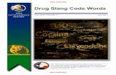 Drug Slang Code Words - University Of Maryland · PDF fileDrug Slang Code Words. DEA Intelligence ... Comments and questions may be addressed to the Chief, ... Primo; Quarters; Raw;