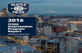 Crisis Intervention Program Report - · PDF file2016 Crisis Intervention Program Report – Seattle Police Department 2 | Page August 15, ... escalation techniques for interacting