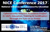 National Initiative for Cybersecurity Education ... · PDF filefor Cybersecurity –Veterans Assistance Project (CVAP) Discovery Lab Global ... CVAP Student Capstone Project ... •