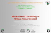 Mechanized Tunnelling in Urban Areas General - ita … face (Slurry or EPBM) in soft clay: V l = 1.0 – 2.0 % ... 19/89 Systems for face stabilisation: • Blade pressure • Compressed