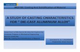 A STUDY OF CASTING CHARACTERISTICS FOR “ DIE-CAST …rravindr/A Study of Casting Characteristics for Die... · A STUDY OF CASTING CHARACTERISTICS FOR “ DIE-CAST ALUMINUM ALLOY