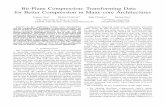 Bit-Plane Compression: Transforming Data for Better ...lph.ece.utexas.edu/merez/uploads/MattanErez/isca2016_bpc.pdf · Bit-Plane Compression: Transforming Data for Better Compression