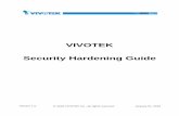 VIVOTEK Security Hardening Guidedownload.vivotek.com/.../vivotek_security_hardening_guide_v01.pdf · website for more information. ... There is an information security team to review