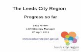 The Leeds City Region Leeds City Region ... •LCR Partnership follows the principle of ‘subsidiarity’ –decisions are made at the lowest ... Slide 1 Author: