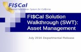 FI$Cal Solution Walkthrough (SWT): Asset …Cal Solution Walkthrough (SWT): Asset Management July 2016 Departmental Release