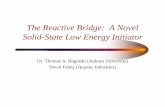 The Reactive Bridge: A Novel Solid-State Low … Reactive Bridge: A Novel Solid-State Low Energy Initiator ... A Novel Solid-State Low Energy Initiator ... • Two PN Junction Diodes