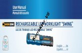 Manual del usuario RECHARGEABLE LED WORKLIGHT “SWING ... · PDF fileRECHARGEABLE LED WORKLIGHT “SWING ... − Never use the light until the LED strip goes out as the rechargeable