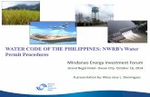 WATER CODE OF THE PHILIPPINES: NWRB’s Water · PDF fileWATER CODE OF THE PHILIPPINES: NWRB’s Water Permit Procedures Mindanao Energy Investment Forum Grand Regal Hotel- Davao City-