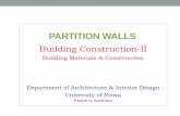 PARTITION WALLS - جامعة نزوى · PDF filePARTITION WALLS Building Construction-II ... •Clay block partitions, ... •Brick partition is fire-resistant and sound