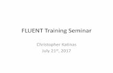 FLUENT Training Seminar - College of Engineering - Purdue ... Training... · – FLUENT cannot handle laser irradiation profiles natively – BUT, ... rotating equipment or a problem