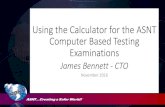 Using the Calculator for the ASNT Computer Based Testing ...nclex.pearsonvue.com/asnt/ASNT_Calculator_Guide.pdf · Using the Calculator for the ASNT Computer Based Testing Examinations