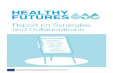 Report on Synergies and Collaborations - HEALTHY · PDF fileReport on Synergies and Collaborations The research leading to these results has received funding from the European Union’s