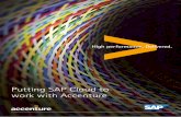Putting SAP Cloud to Work With Accenture · PDF file · 2017-10-09Putting SAP Cloud to work with Accenture. ... and bridge from core SAP ERP systems. In today’s world, every business