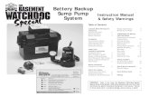 Battery Backup Sump Pump System & Safety Warnings Watchdog...Watchdog Special Battery Backup Sump Pump System. You will need to refer to it before attempting any installation or maintenance.