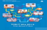 TCS IT Wiz 2013 - · PDF fileThe TCS IT Wiz quiz book is researched by team ... Quizbrain also had the distinction of being the world’s first ISO certified ... services companies
