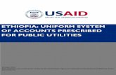 ETHIOPIA: UNIFORM SYSTEM OF ACCOUNTS …pdf.usaid.gov/pdf_docs/PA00MN87.pdf · 1 Ethiopia: ETHIOPIA: UNIFORM SYSTEM OF ACCOUNTS PRESCRIBED FOR PUBLIC UTILITIES October 2016 This publication