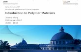 Introduction to Polymer Materials - ETH Z · PDF file23.02.2017 Manufacturing of Polymer Composites - Constitutent 1 Joanna Wong 23 February 2017 15:00 –16:00 Introduction to Polymer