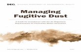 Managing Fugitive Dust -  · PDF fileManaging Fugitive Dust Page 3 Any level of dust generation is considered air pollution. For example, excessive dust can cause damage to plant