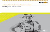 Fatigue in mines - WorkSafe Victoria · PDF fileWorkSafe Victoria A handbook for earth resources Fatigue in mines 1 Introduction Fatigue is a condition that results from physical or