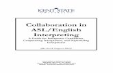 Collaboration in ASL/English Interpreting · PDF fileCollaboration in ASL/English ... speech, personal habits, and ... Vacca Office secures a contract with each site prior to placement