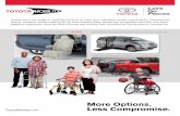 More Options. Less Compromise. - Toyota - New … Options. Less Compromise. Toyota has a full range of mobility solutions to meet your individual needs, ... Toyota Sienna Conversion