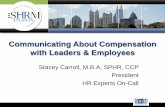 Communicating About Compensation with Leaders & · PDF fileCommunicating About Compensation with Leaders & Employees ... Preparing your ... In this particular difficult conversation