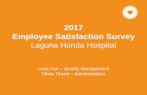 2017 Employee Satisfaction Survey - sfdph.org · PDF file2017 Employee Satisfaction Survey Laguna Honda Hospital Lena Yue – Quality Management Olivia Thanh – Administration